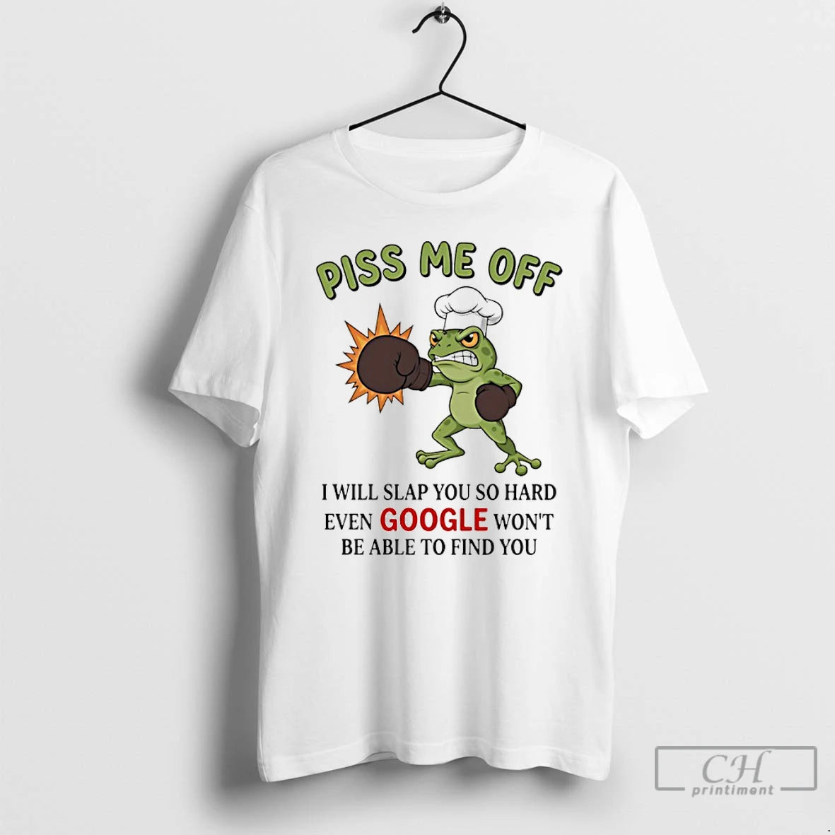 Premium Frog Piss Me Off I Will Slap You So Hard Even Google Wont Be T-Shirts, Hoodie, Sweatshirt | PopFlextees.com