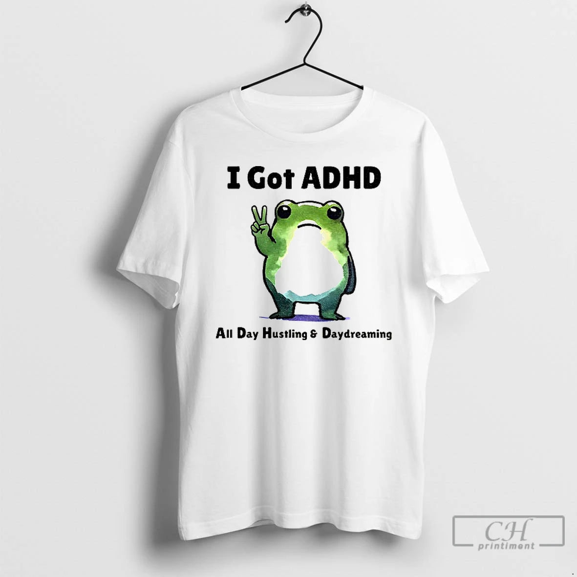 Premium Frog With Adhd Funny I Got Adhd All Day Hustling And Daydreaming T Shirts Hoodie, Sweatshirt | PopFlextees.com