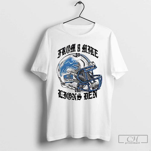 Premium From 8 Mile To The Lions Den Detroit Lions T-Shirts, Hoodie, Sweatshirt | PopFlextees.com