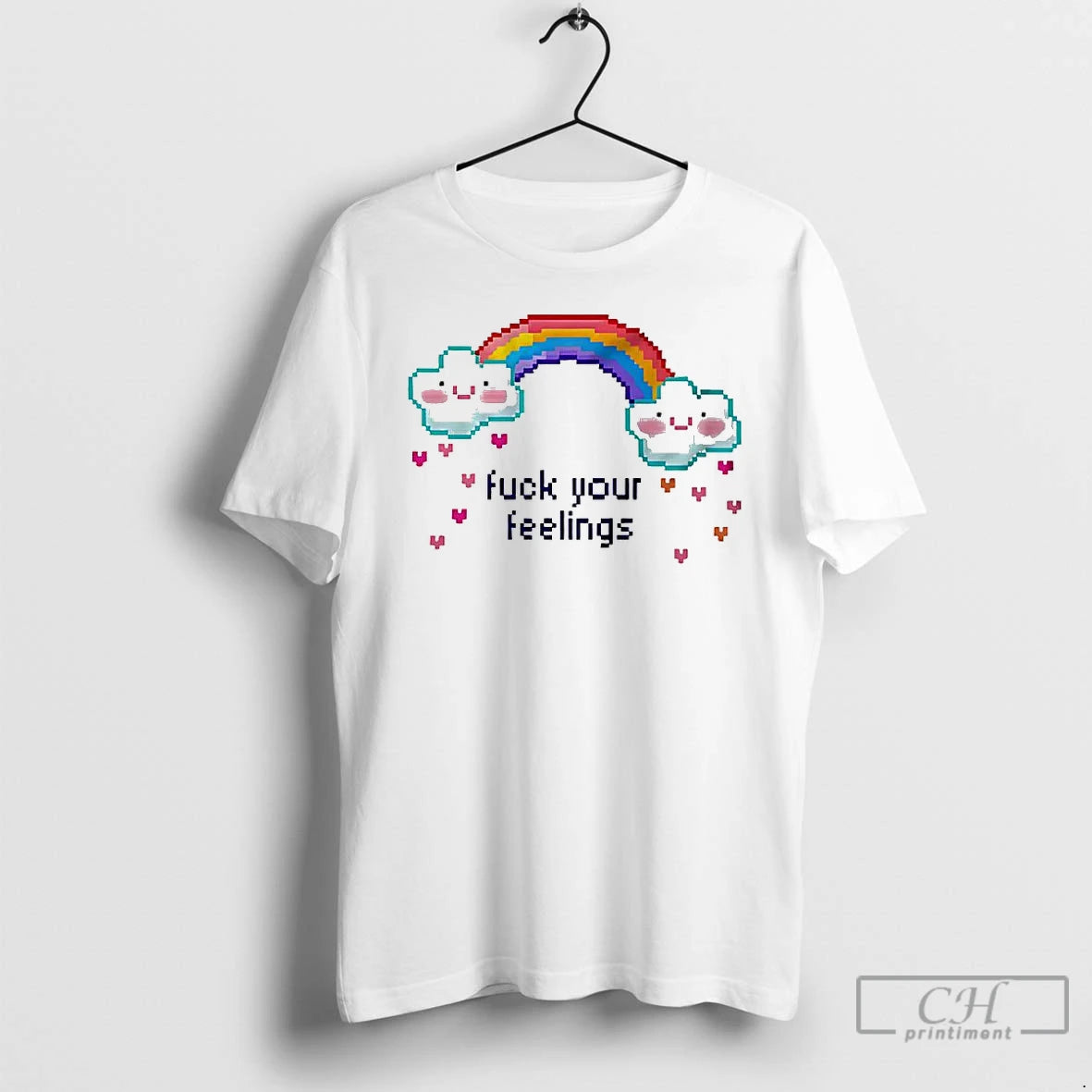 Premium Fuck Your Feelings Rainbow Heart Rain Meme T-Shirts, Hoodie, Sweatshirt | PopFlextees.com