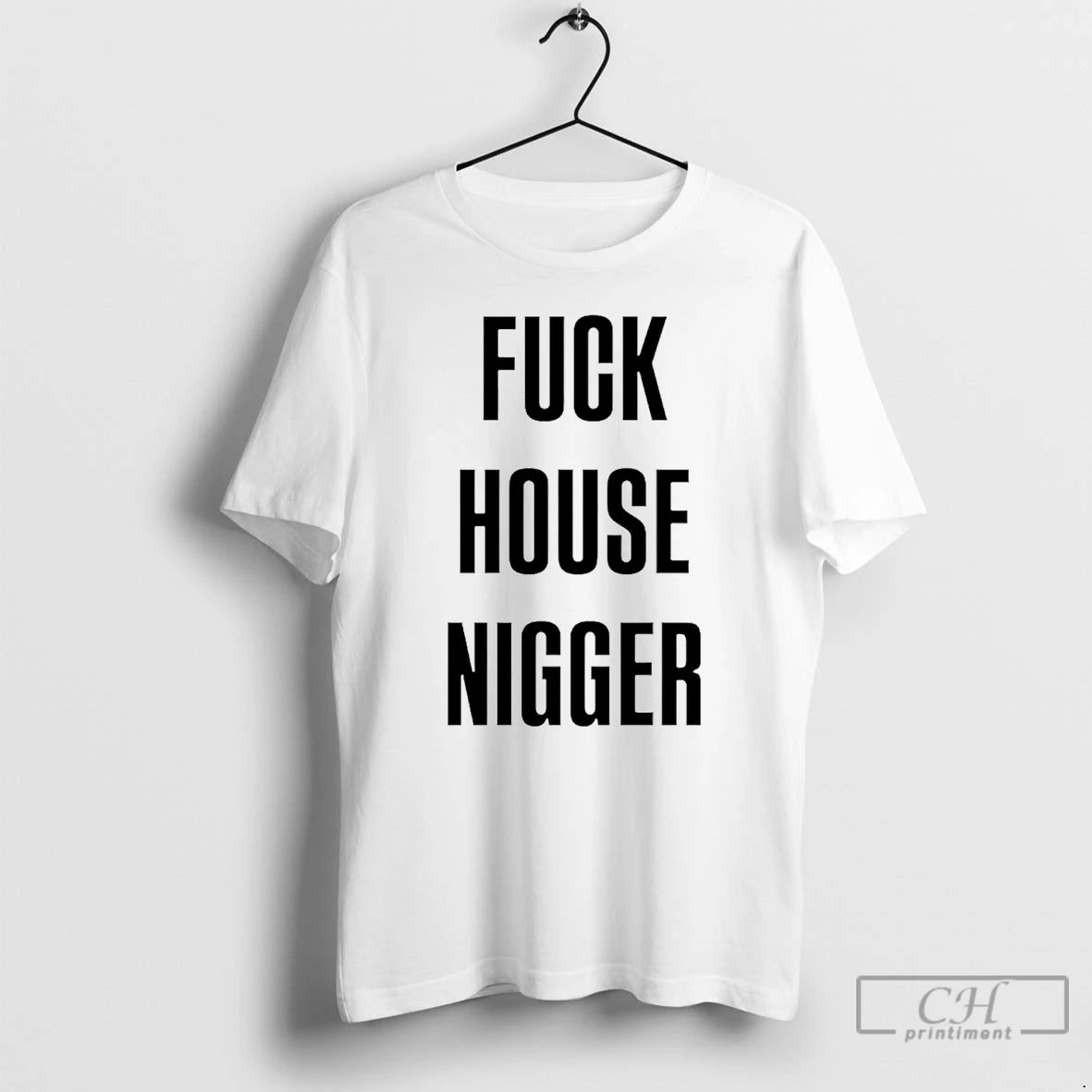 Premium Fucking House Nigger T-Shirts, Hoodie, Sweatshirt | PopFlextees.com