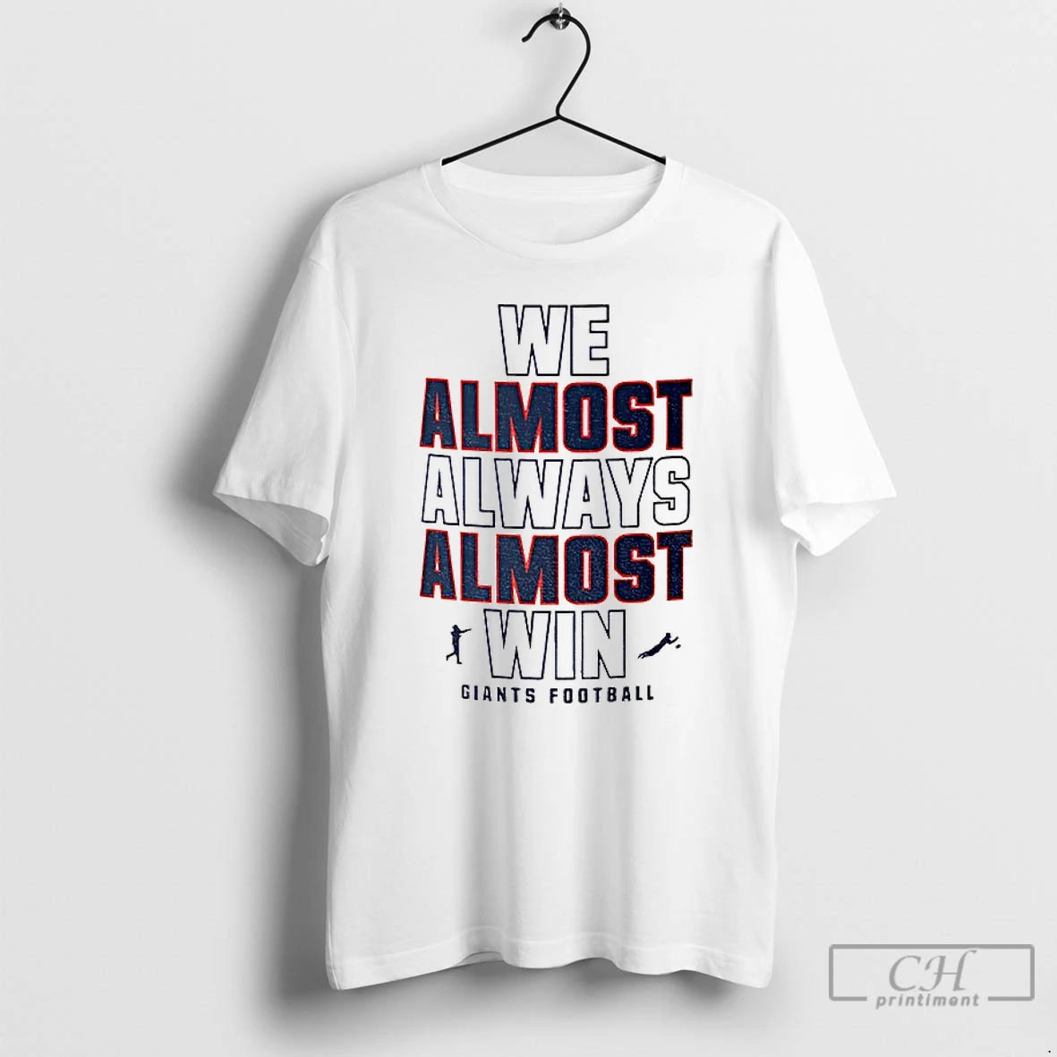 Premium Funny New York Giants Football We Almost Always Almost Win T-Shirts, Hoodie, Sweatshirt | PopFlextees.com