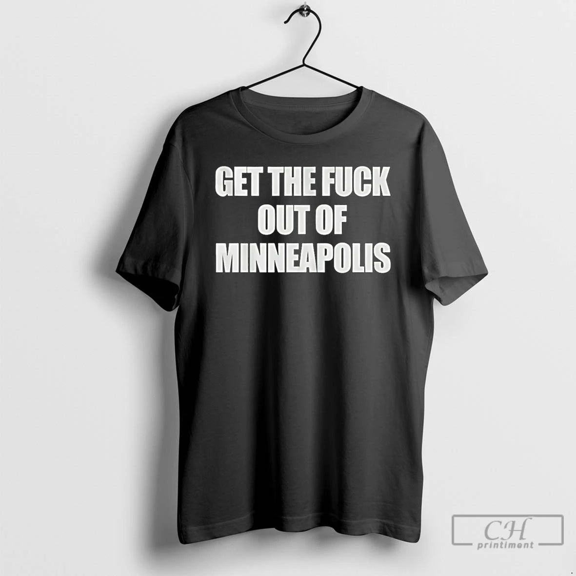 Premium Get The Fuck Out Of Minneapolis Political Minneapolis T-Shirts, Hoodie, Sweatshirt | PopFlextees.com