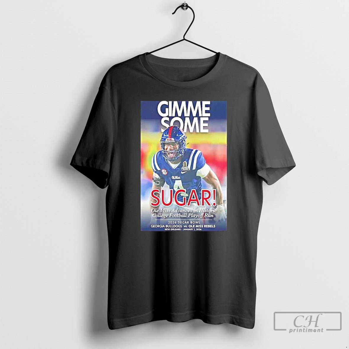 Premium Gimme Some Sugar Ole Miss Advances In Historic Cfp Run 2026 Sugar Bowl T-Shirts, Hoodie, Sweatshirt | PopFlextees.com