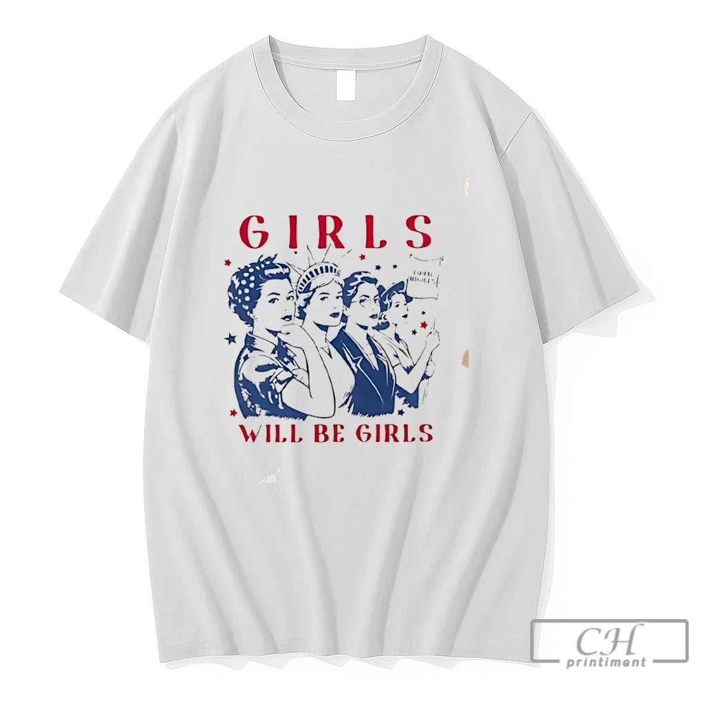 Premium Girls Will Be Girls Feminist 4th Of July Tee