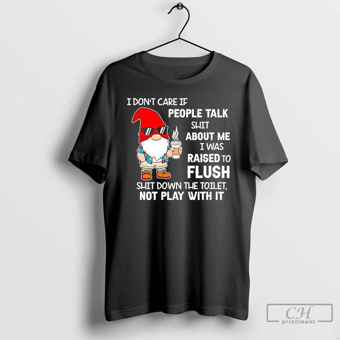 Premium Gnome I Dont Care If People Talk Shit About Me T-Shirts, Hoodie, Sweatshirt | PopFlextees.com
