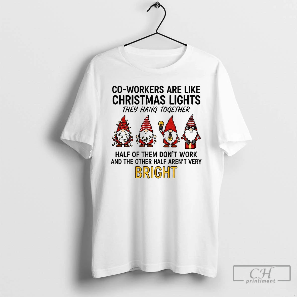 Premium Gnome Co Workers Are Like Christmas Lights They Hang Together Half Of Them Dont T-Shirts, Hoodie, Sweatshirt