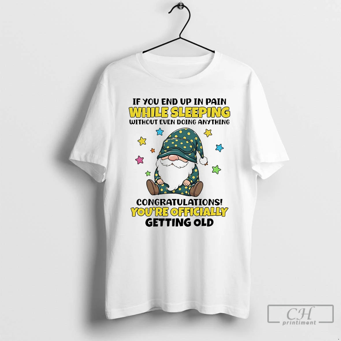 Premium Gnome If You End Up In Pain While Sleeping Without Even Doing Anything Congratulations T-Shirts, Hoodie, Sweatshirt