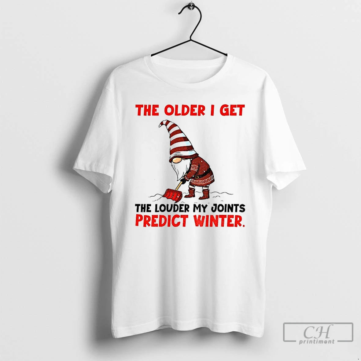Premium Gnome The Older I Get The Louder My Joints Predict Winter Christmas T Shirts Hoodie, Sweatshirt | PopFlextees.com