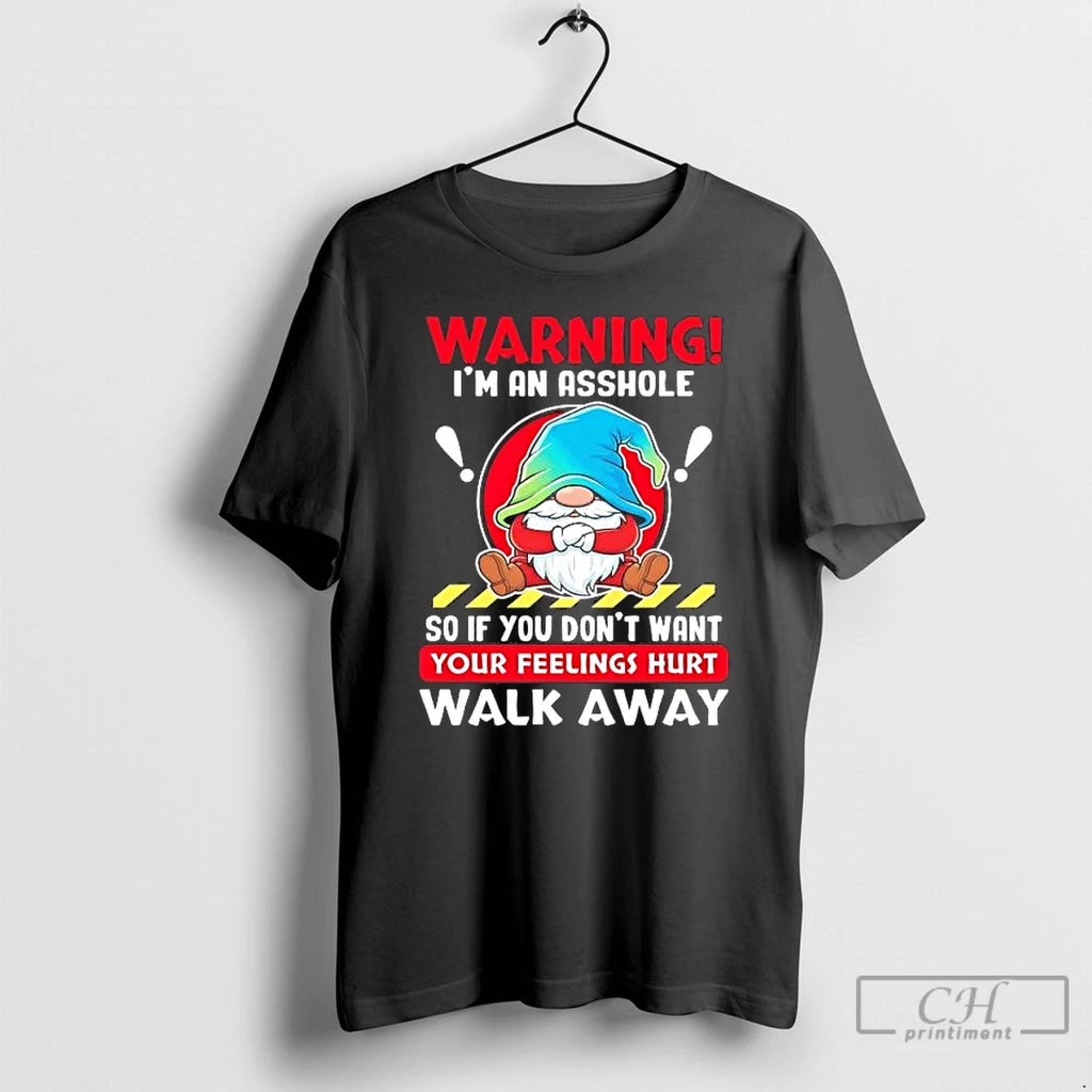 Premium Gnome Warning Im An Asshole So If You Dont Want Your Feelings Hurt T-Shirts, Hoodie, Sweatshirt | PopFlextees.com