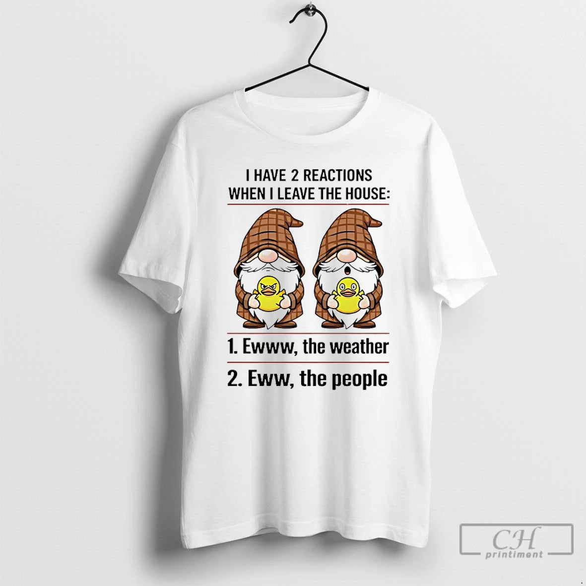 Premium Gnomes I Have 2 Reactions When I Leave The House T-Shirts, Hoodie, Sweatshirt | PopFlextees.com