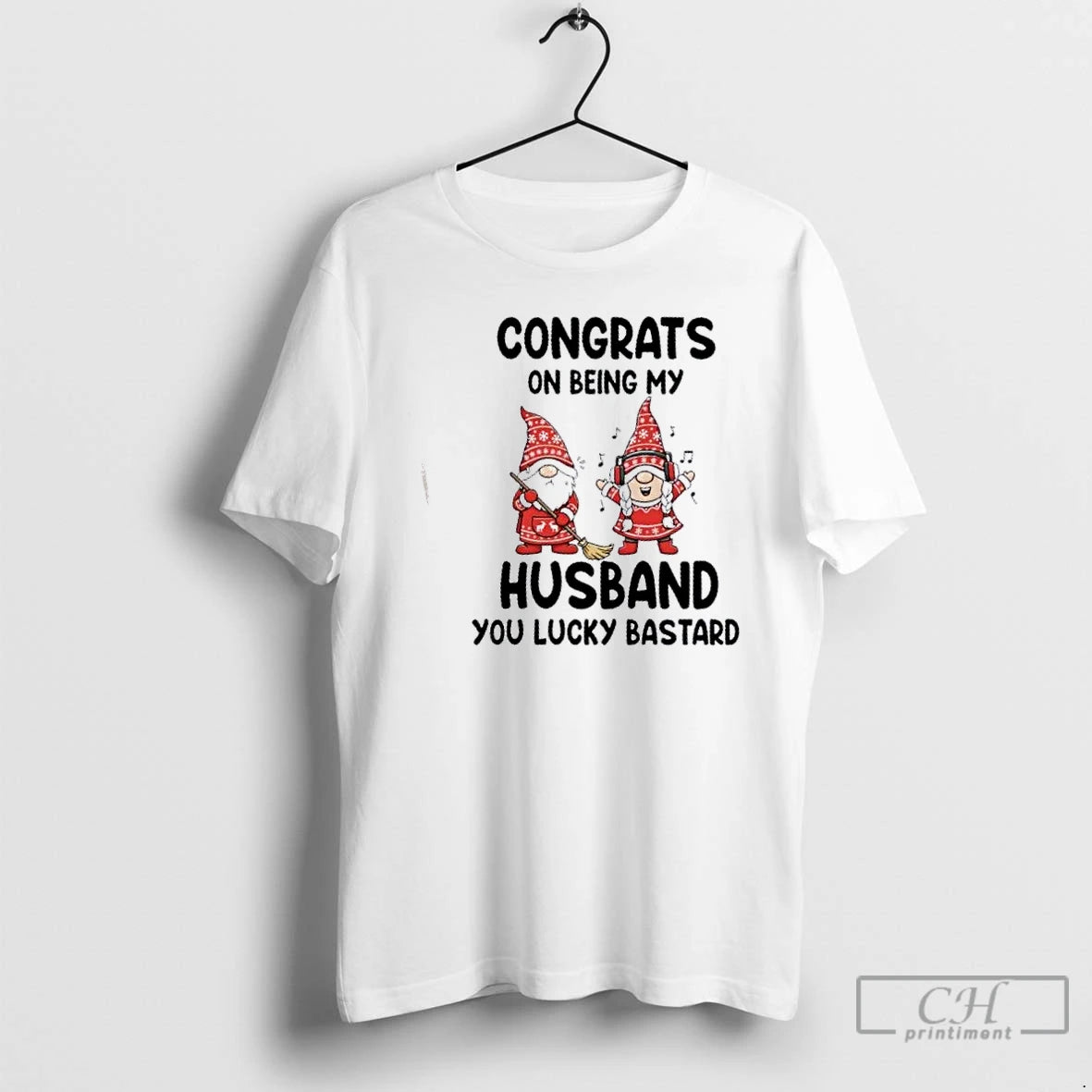 Premium Gnomes Congrats On Being My Husband You Lucky Bastard T-Shirts, Hoodie, Sweatshirt | PopFlextees.com