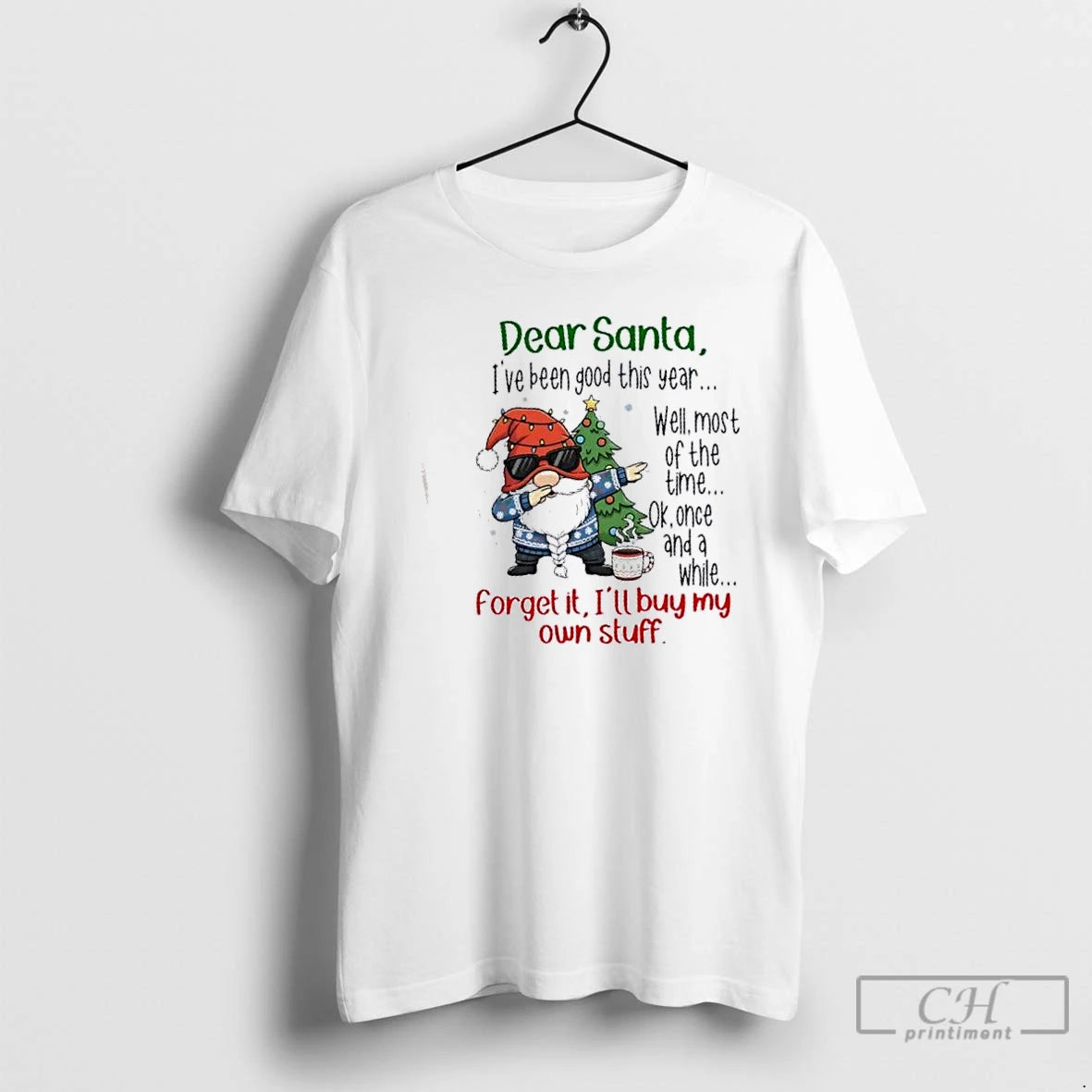 Premium Gnomes Dear Santa Ive Been Good This Year Well Most Of The Time Ok T-Shirts, Hoodie, Sweatshirt | PopFlextees.com