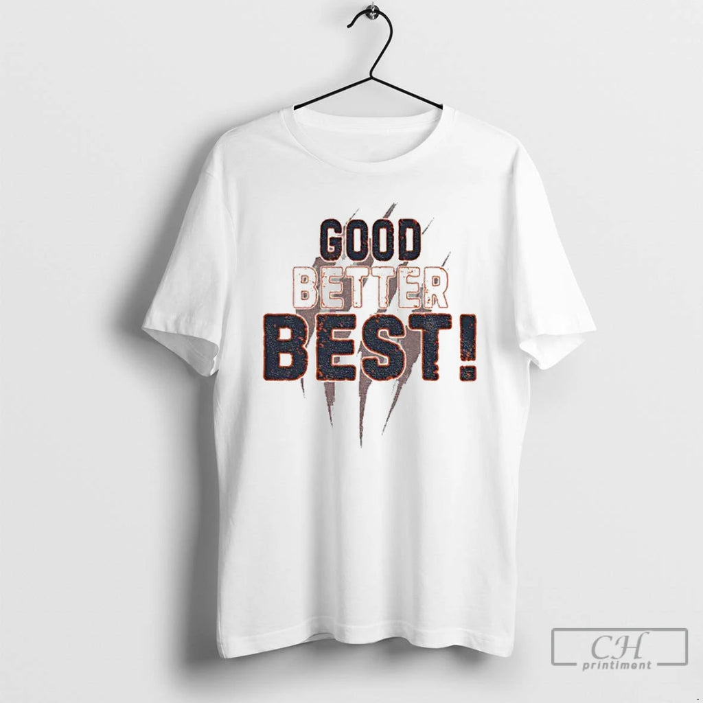 Premium Good Better Best Bears Motivational Sports Typography T-Shirts, Hoodie, Sweatshirt | PopFlextees.com