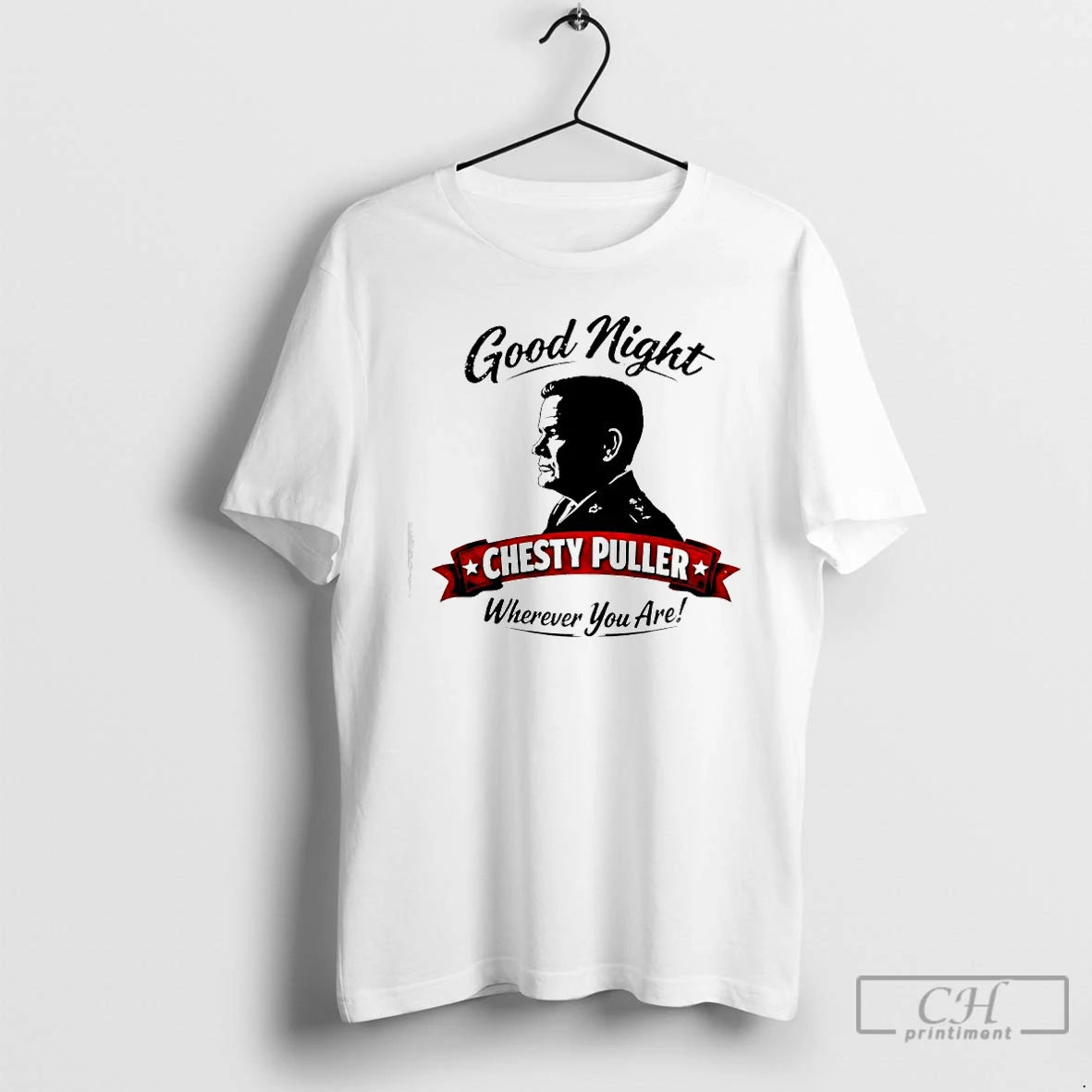 Premium Good Night Chesty Puller Wherever You Are Graphic T-Shirts, Hoodie, Sweatshirt | PopFlextees.com