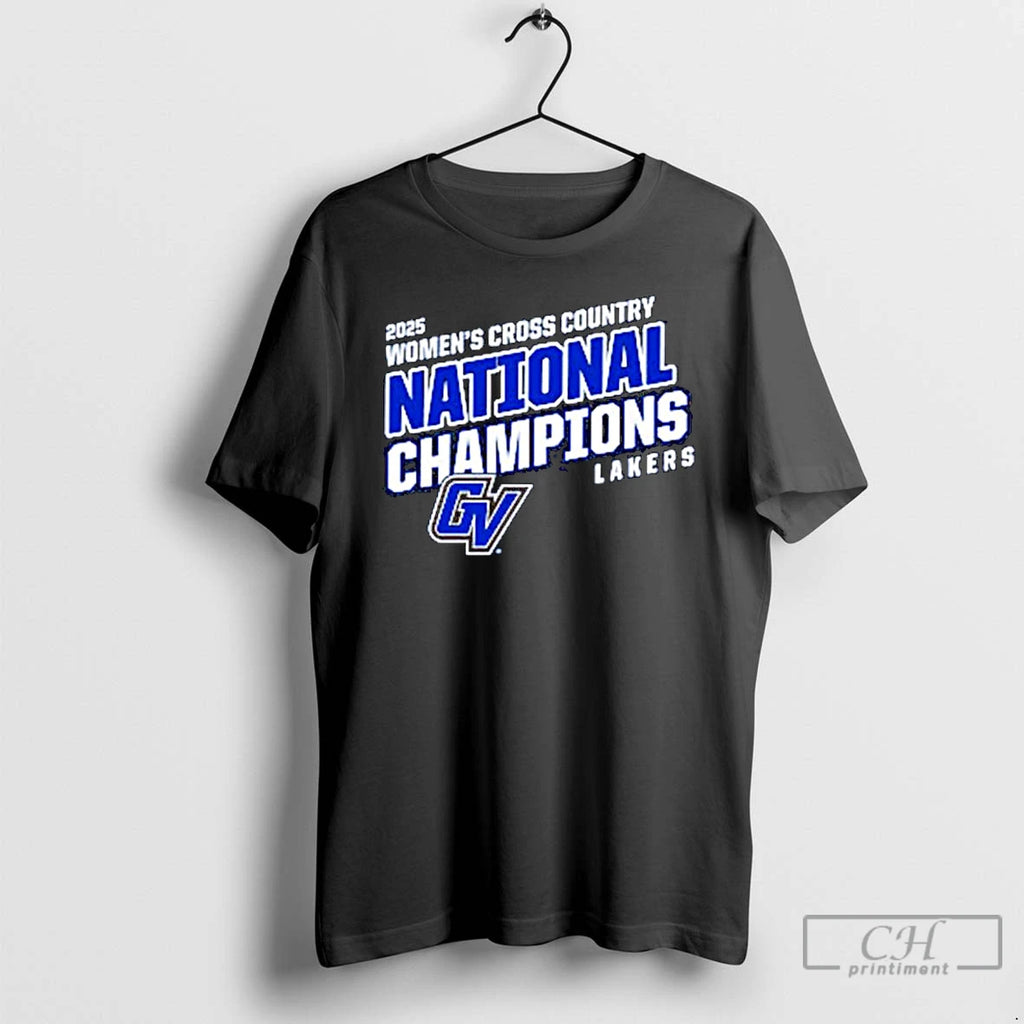 Premium Grand Valley State Lakers 2025 Division Ii Womens Cross Country National Champs Ornaments T-Shirts, Hoodie,...
