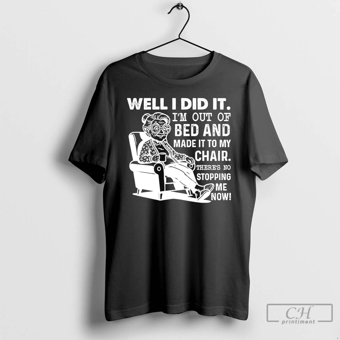 Premium Grandma Well I Did It Im Out Of Bed And Made It To My T-Shirts, Hoodie, Sweatshirt | PopFlextees.com