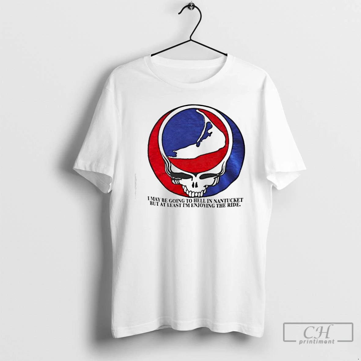 Grateful Dead I May Be Going Hell Nantucket But Least Im T-Shirts, Hoodie, Sweatshirt
