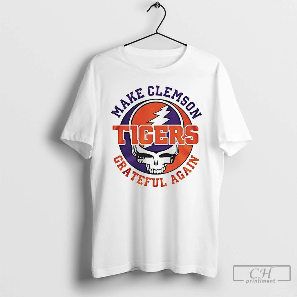 Premium Grateful Dead Make Clemson Tigers Grateful Again T-Shirts, Hoodie, Sweatshirt | PopFlextees.com