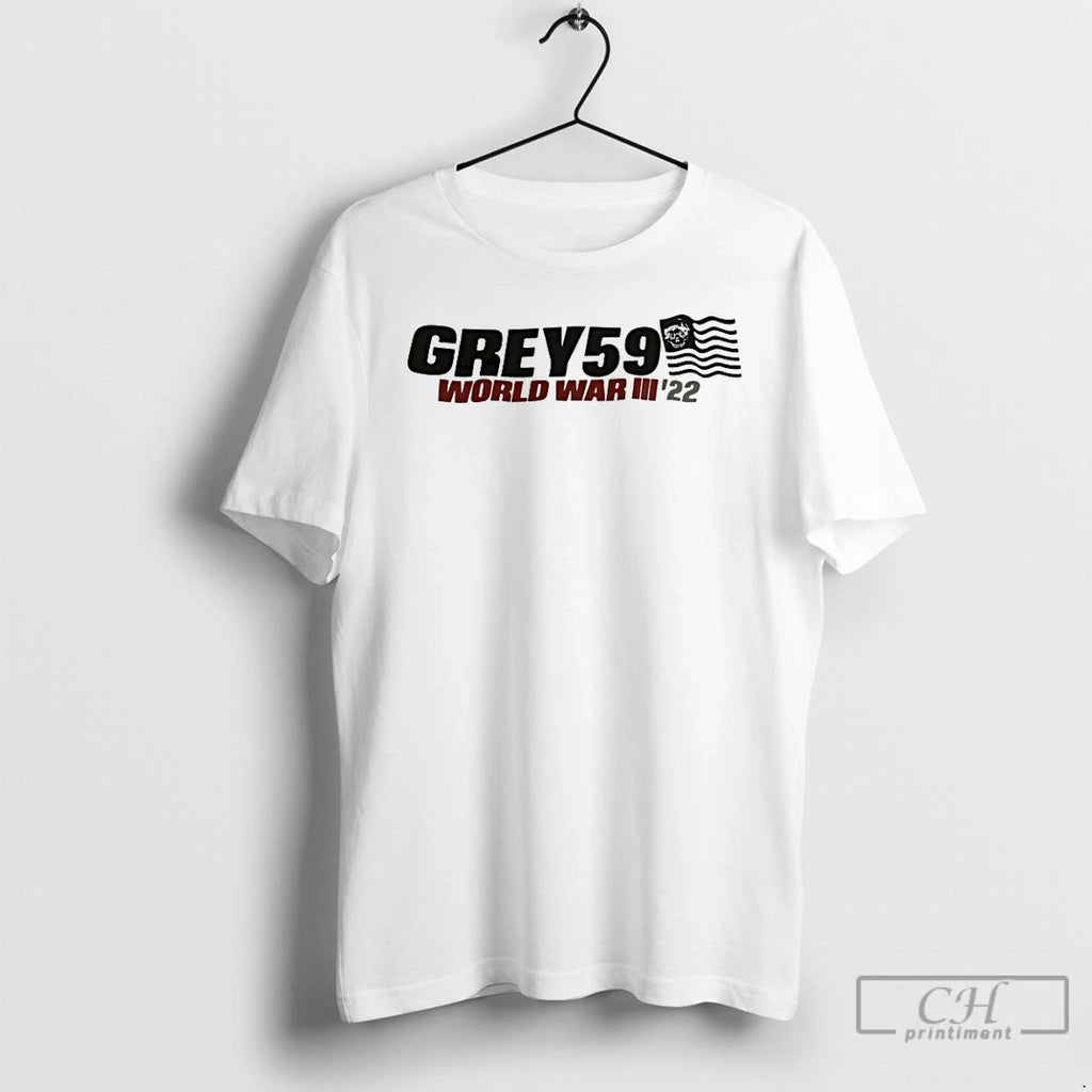 Premium Grey59 World War Iii 22 T-Shirts, Hoodie, Sweatshirt | PopFlextees.com