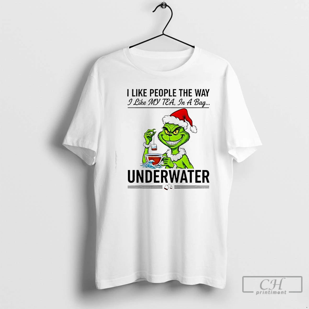 Premium Grinch Christmas I Like People The Way I Like My Tea In A Bag T-Shirts, Hoodie, Sweatshirt | PopFlextees.com