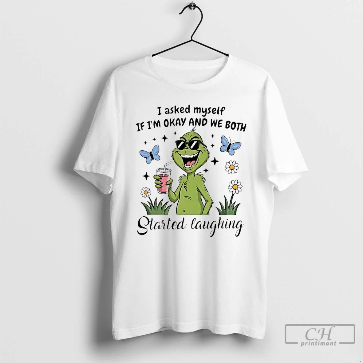 Premium Grinch I Asked Myself If Im Okay And We Both Started Laughing T Shirts Hoodie, Sweatshirt | PopFlextees.com