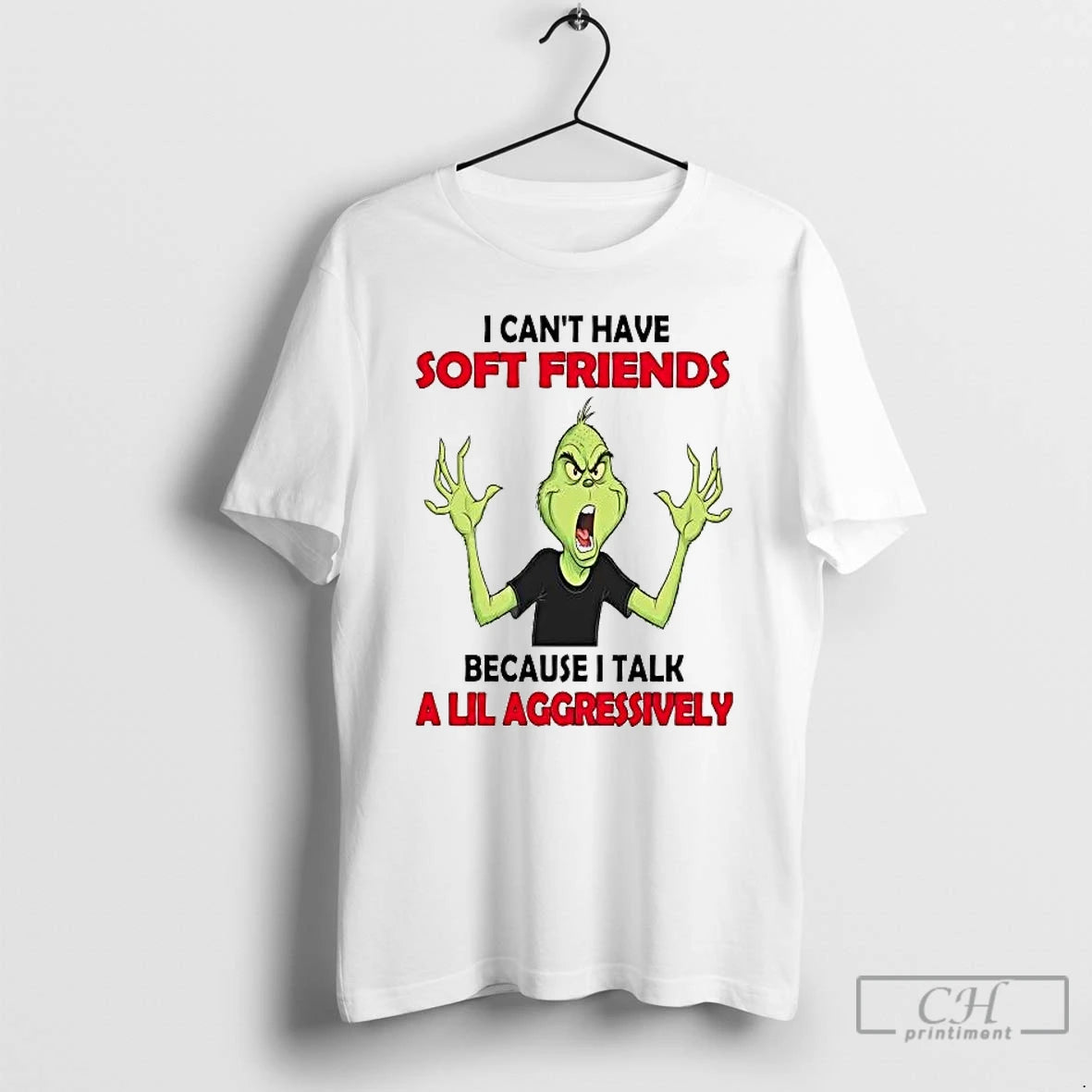 Premium Grinch I Cant Have Soft Friends Because I Talk A Lil Aggressively T Shirts Hoodie, Sweatshirt | PopFlextees.com