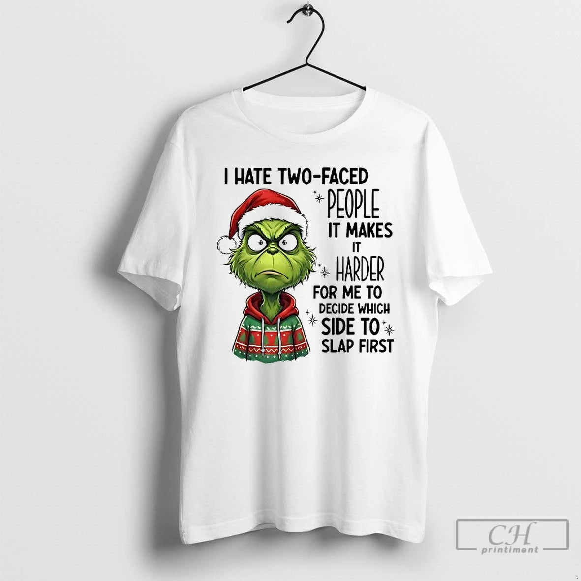 Premium Grinch I Hate Two Faced People It Makes Harder For Me To Decide Christmas T-Shirts, Hoodie, Sweatshirt