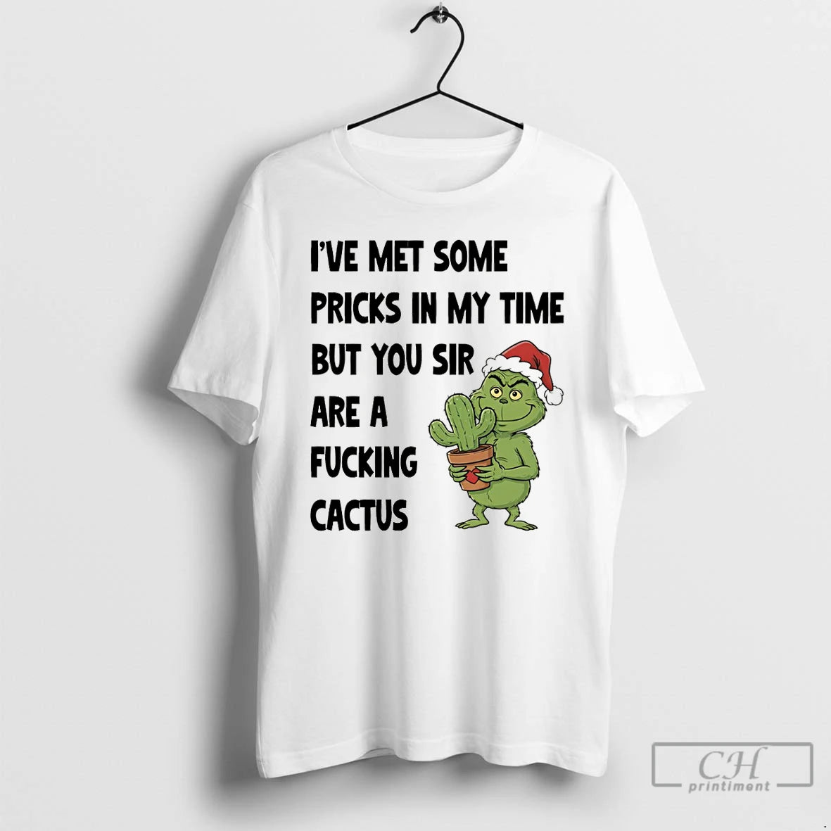 Premium Grinch Ive Met Some Pricks In My Time But You Sir Are A Fucking T-Shirts, Hoodie, Sweatshirt | PopFlextees.com