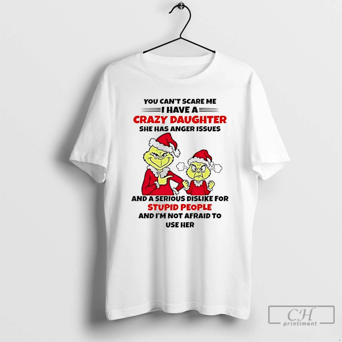Premium Grinch Santa 2025 You Cant Scare Me I Have A Crazy Daughter She Has T-Shirts, Hoodie, Sweatshirt | PopFlextees.com