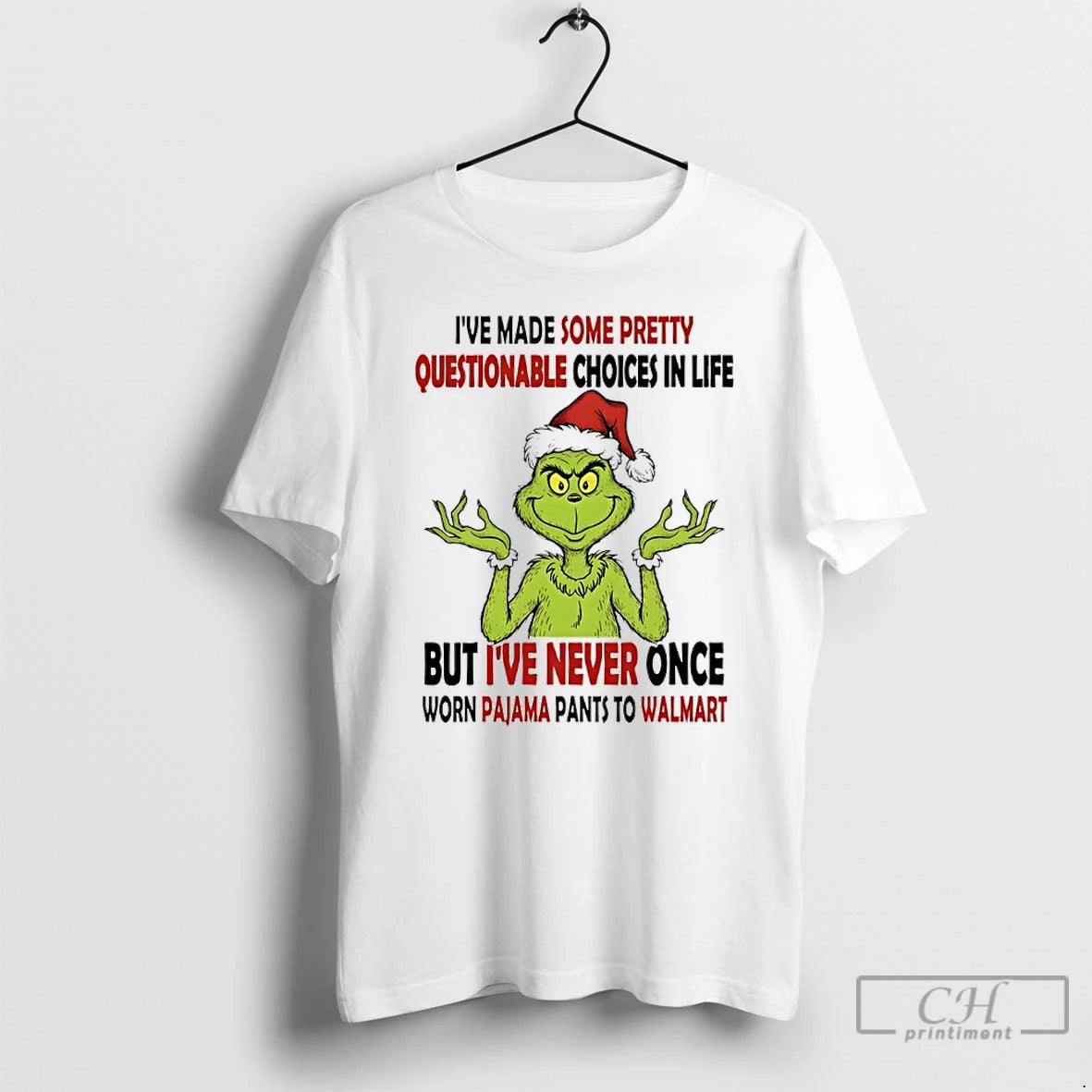 Premium Grinch Santa Claus Ive Made Some Pretty Questionable Choices In Life But Ive Never T-Shirts, Hoodie, Sweatshirt