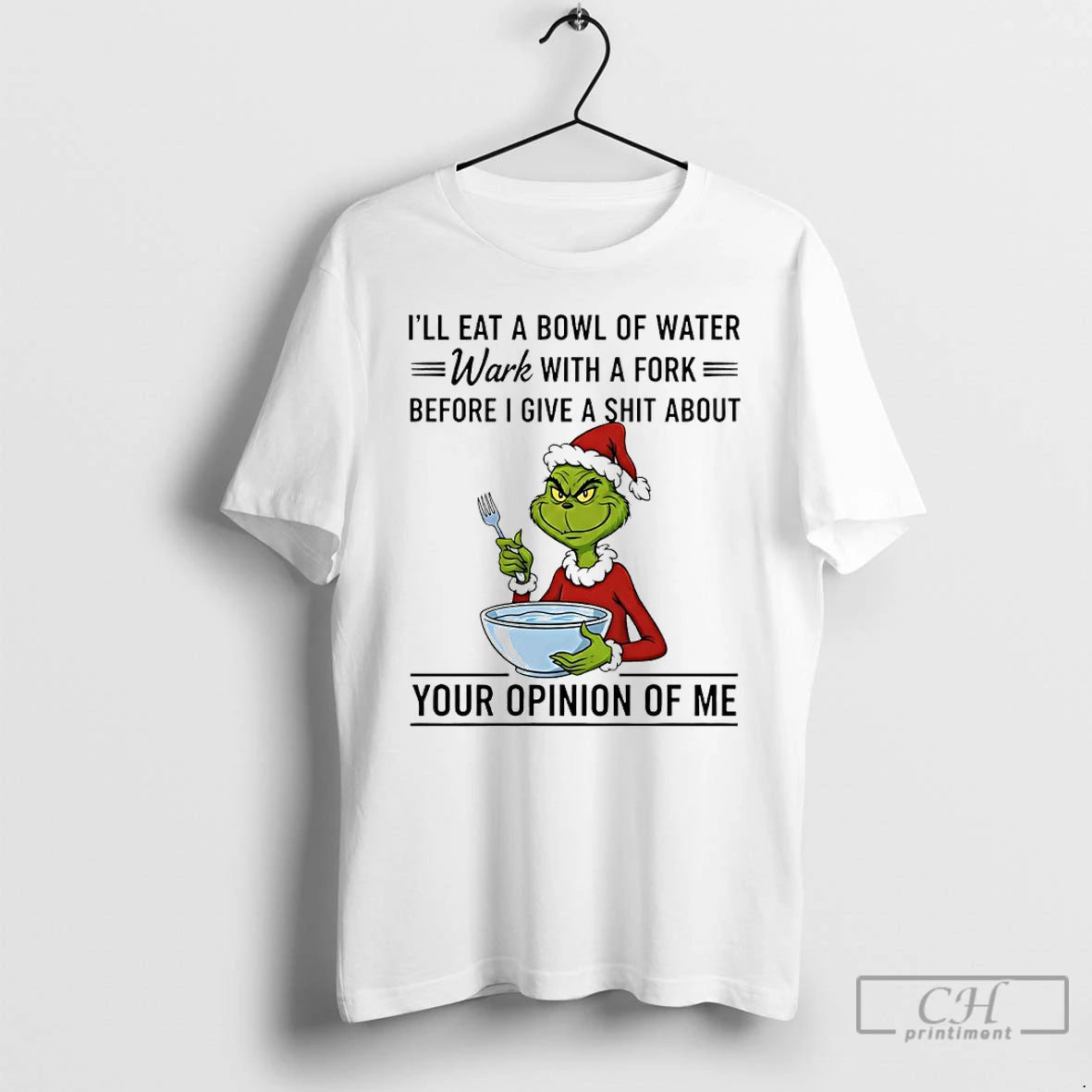 Premium Grinch Santa Ill Eat A Bowl Of Water Work With A Fork Before T-Shirts, Hoodie, Sweatshirt | PopFlextees.com