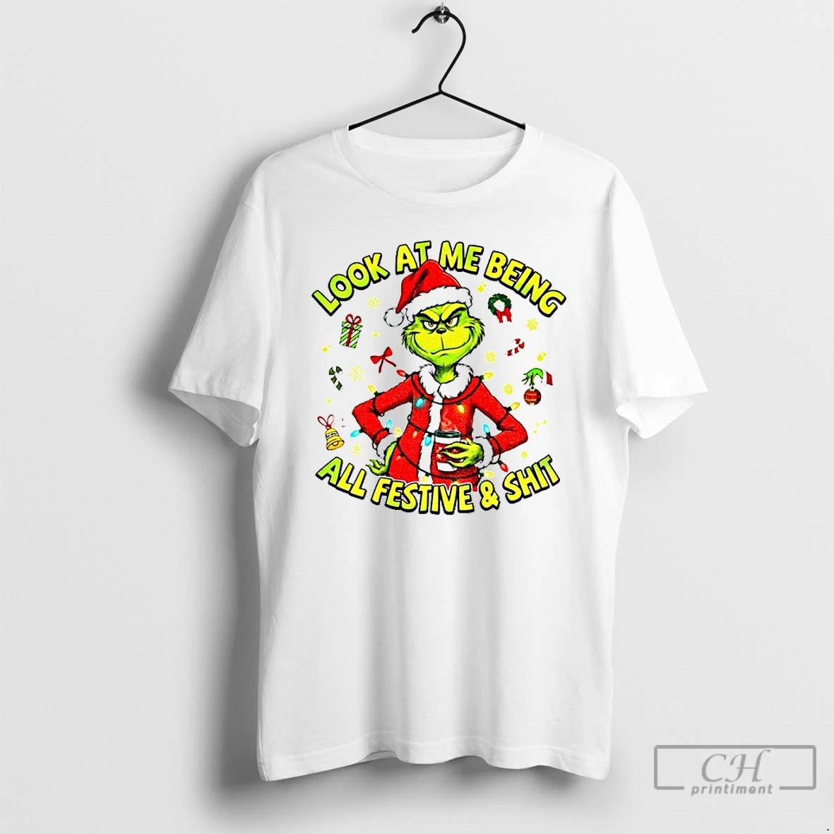 Premium Grinch Santa Look At Me Being All Festive And Shit Merry Christmas T Shirts Hoodie, Sweatshirt | PopFlextees.com