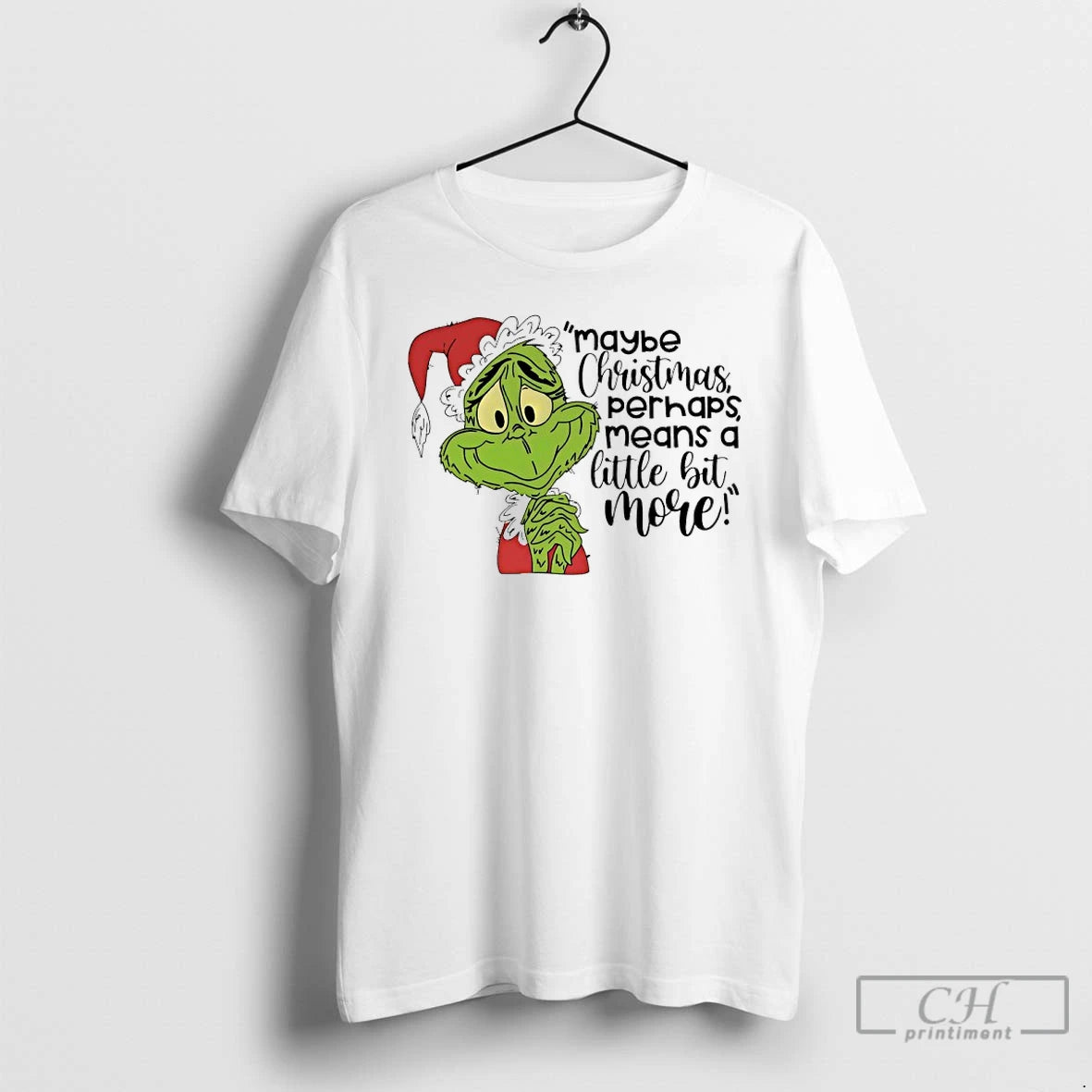 Premium Grinch Santa Maybe Christmas Perhaps Means A Little Bit More T-Shirts, Hoodie, Sweatshirt | PopFlextees.com
