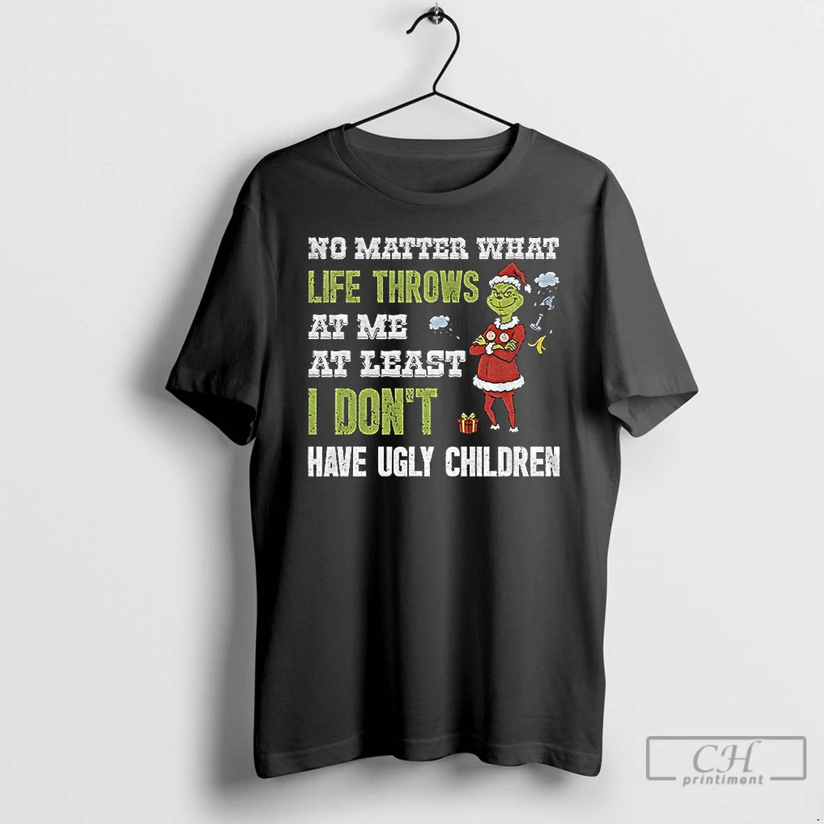 Premium Grinch Santa No Matter What Life Throws At Me At Least I Dont Have T-Shirts, Hoodie, Sweatshirt | PopFlextees.com