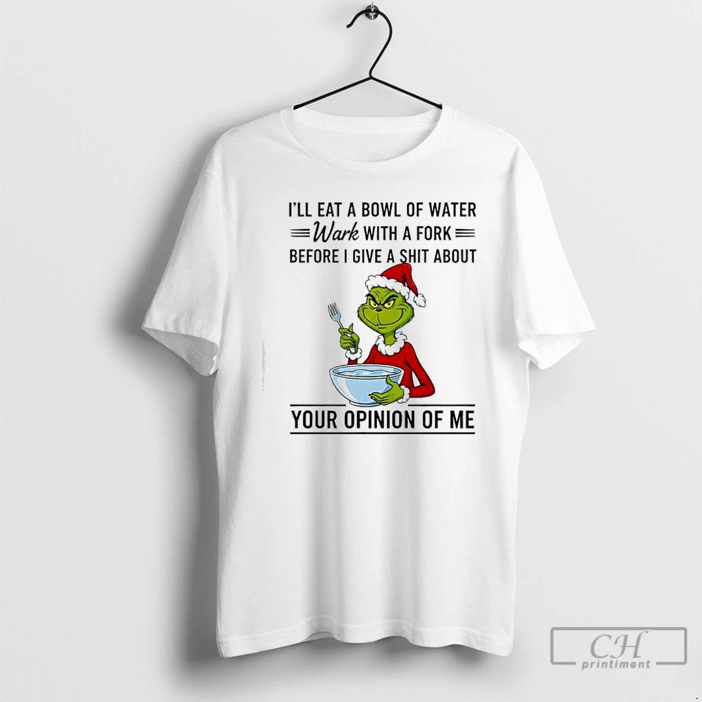 Premium Grinch Santa Suit Ill Eat A Bowl Of Water With A Fork Before T-Shirts, Hoodie, Sweatshirt | PopFlextees.com