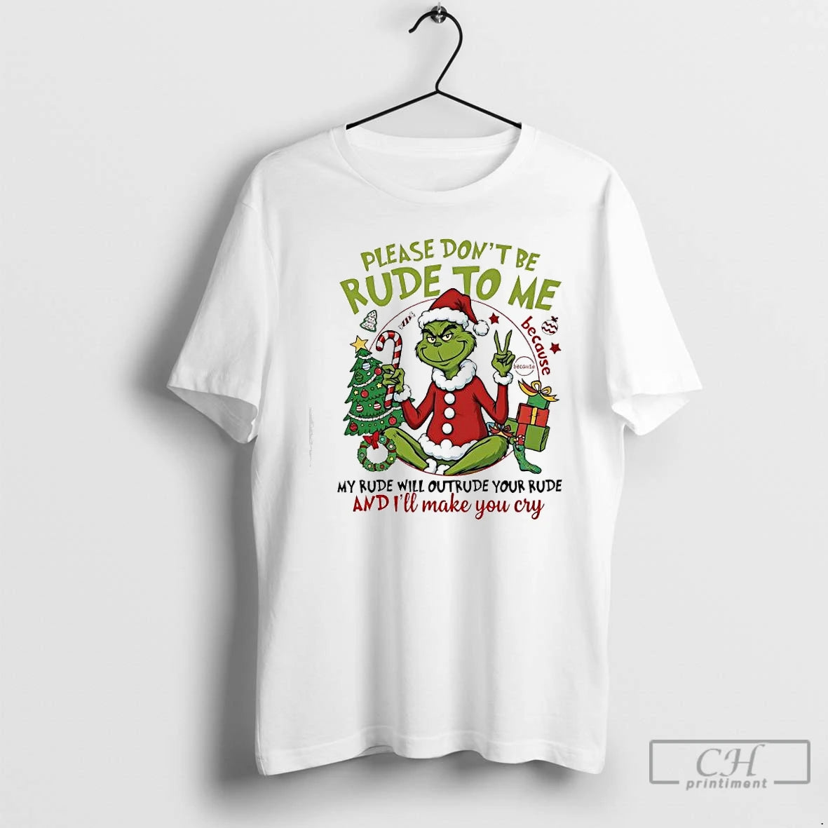 Premium Grinch Santa Suit Please Dont Be Rude To Me Because Because My Rude Will T-Shirts, Hoodie, Sweatshirt