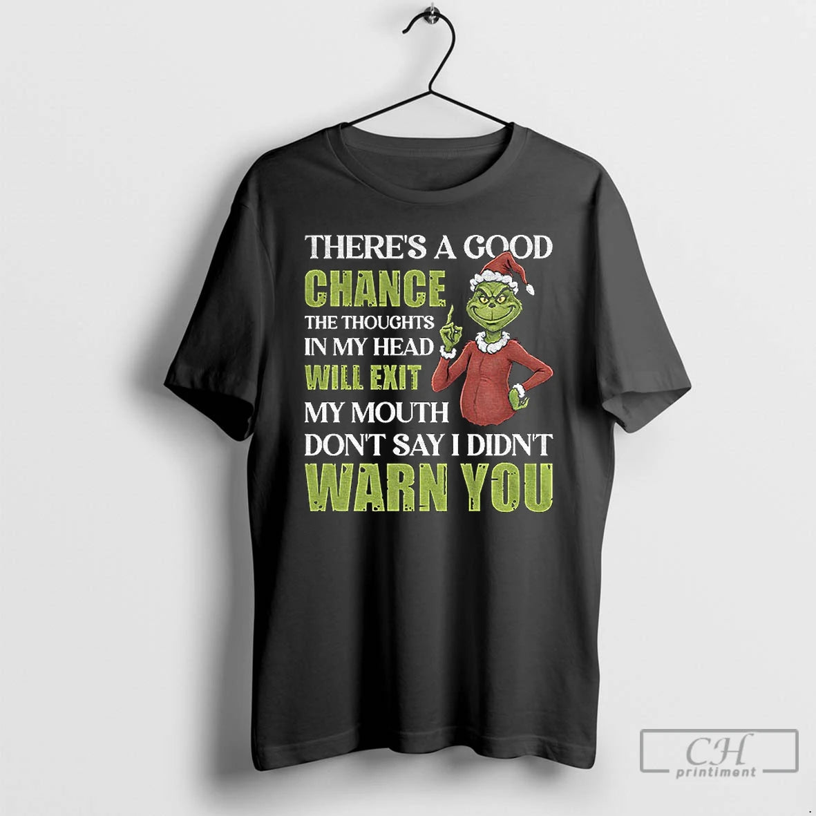 Premium Grinch Santa Theres A Good Chance The Thoughts In My Head Will Exit My T-Shirts, Hoodie, Sweatshirt | PopFlextees.com