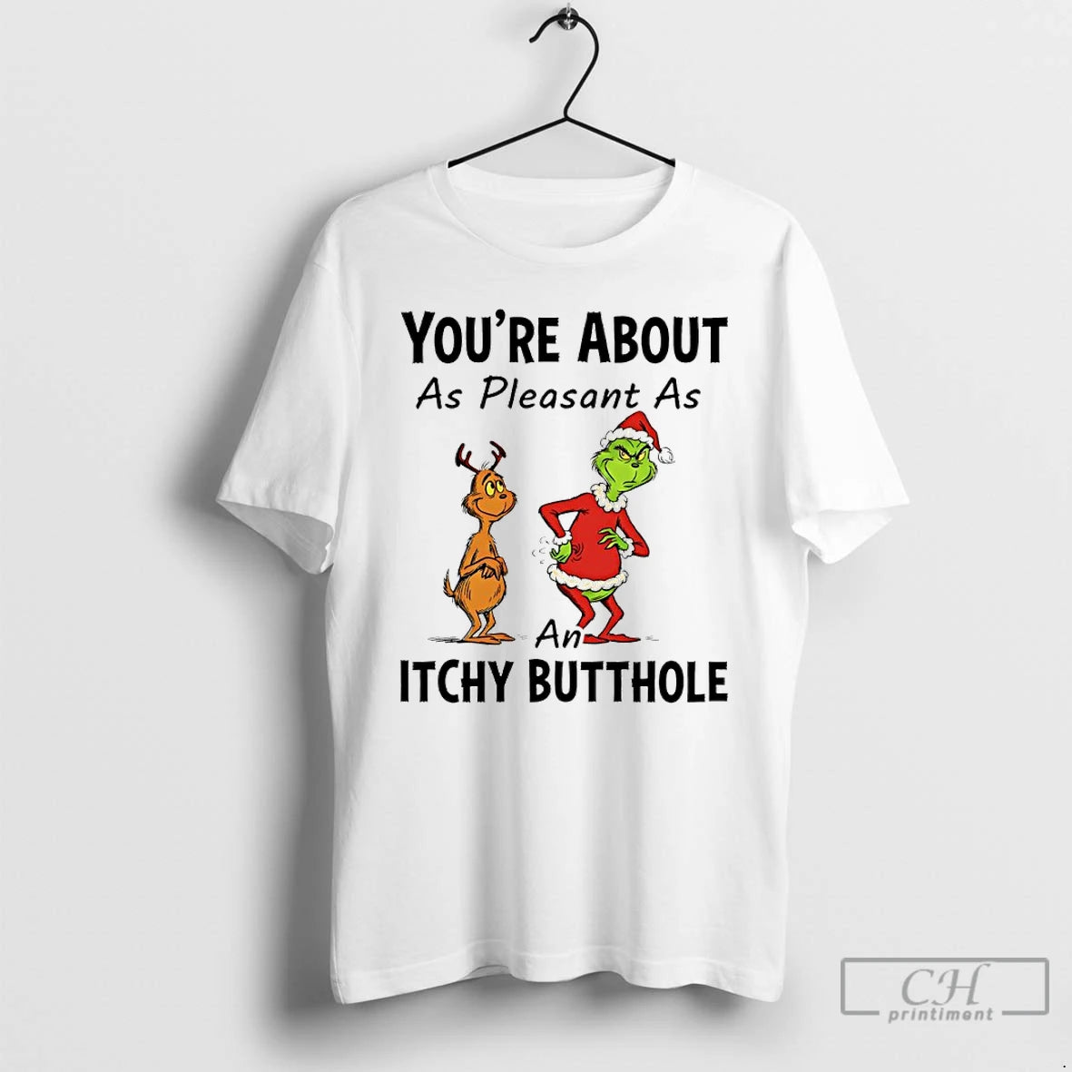 Premium Grinch Santa Youre About As Pleasant As An Itchy Butthole T-Shirts, Hoodie, Sweatshirt | PopFlextees.com