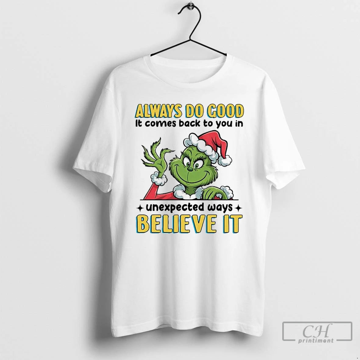 Premium Grinch Always Do Good It Comes Back To You T-Shirts, Hoodie, Sweatshirt | PopFlextees.com