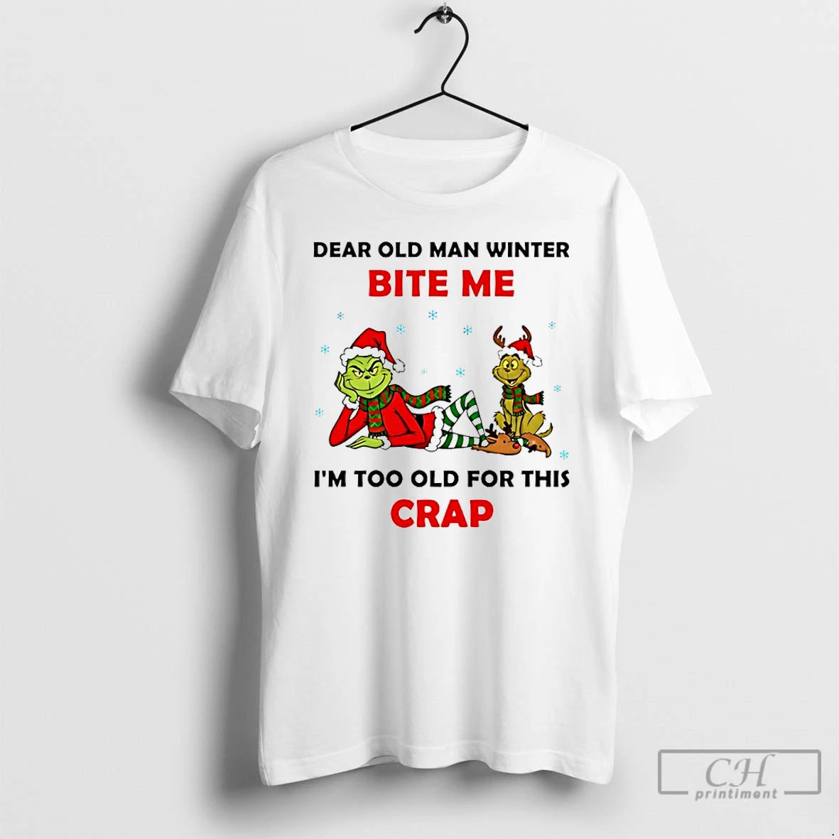 Premium Grinch And Max Dear Old Man Winter Bite Me Im Too Old For This T-Shirts, Hoodie, Sweatshirt | PopFlextees.com