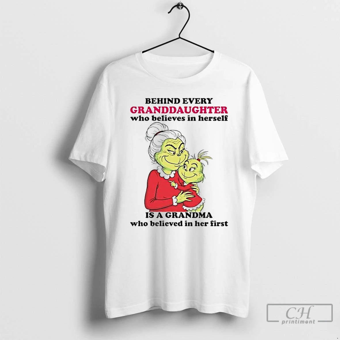 Premium Grinch Behind Every Granddaughter Who Believes In Herself T-Shirts, Hoodie, Sweatshirt | PopFlextees.com