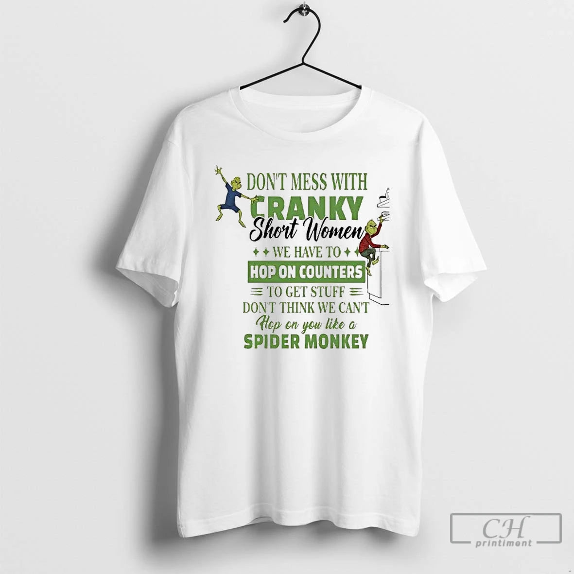 Premium Grinch Dont Mess With Cranky Short Women We Have To Hop On Counters T-Shirts, Hoodie, Sweatshirt | PopFlextees.com