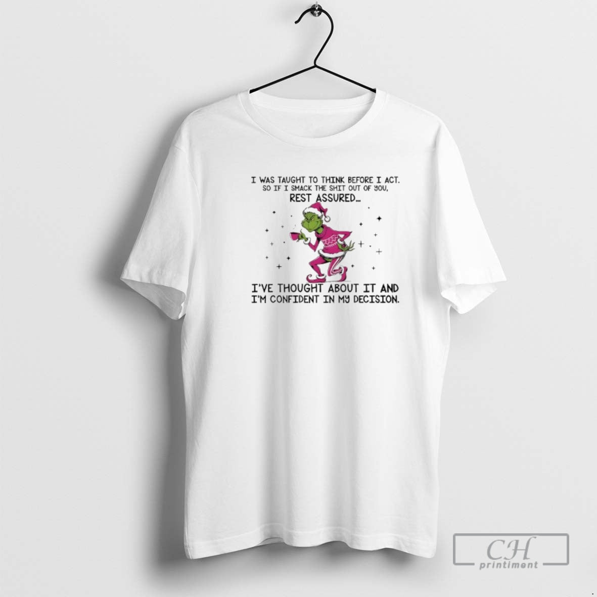 Premium Grinch Ive Thought About It And Im Confident In My Decision Shirt Sweater Hoodie, Sweatshirt | PopFlextees.com