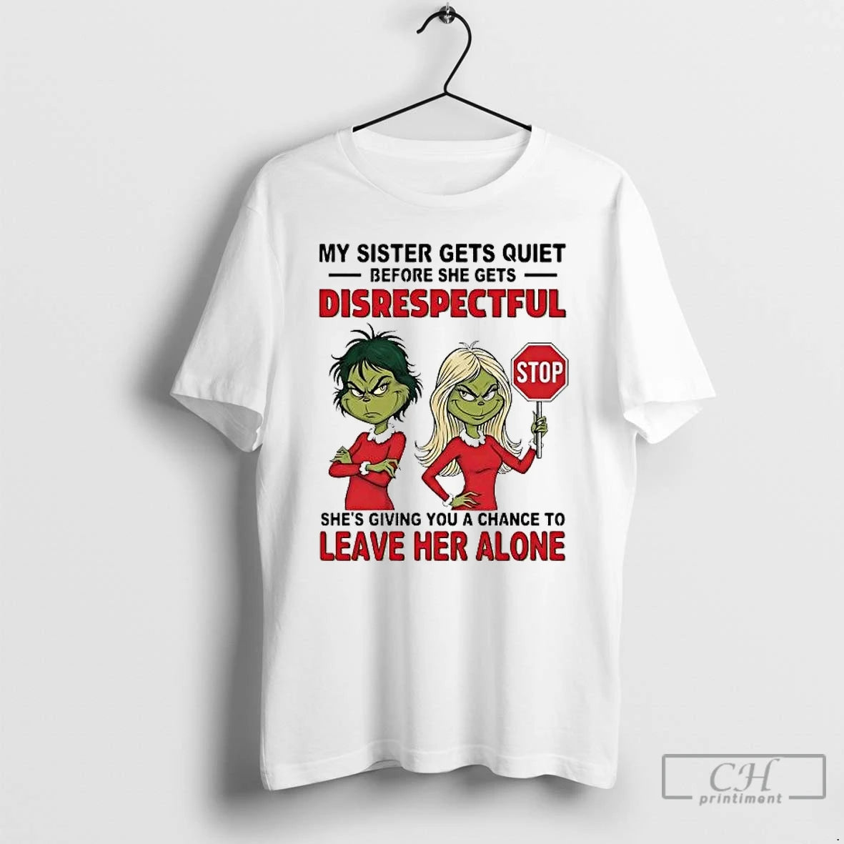 Premium Grinch My Sister Gets Quiet Before She Gets Disrespectful T-Shirts, Hoodie, Sweatshirt | PopFlextees.com