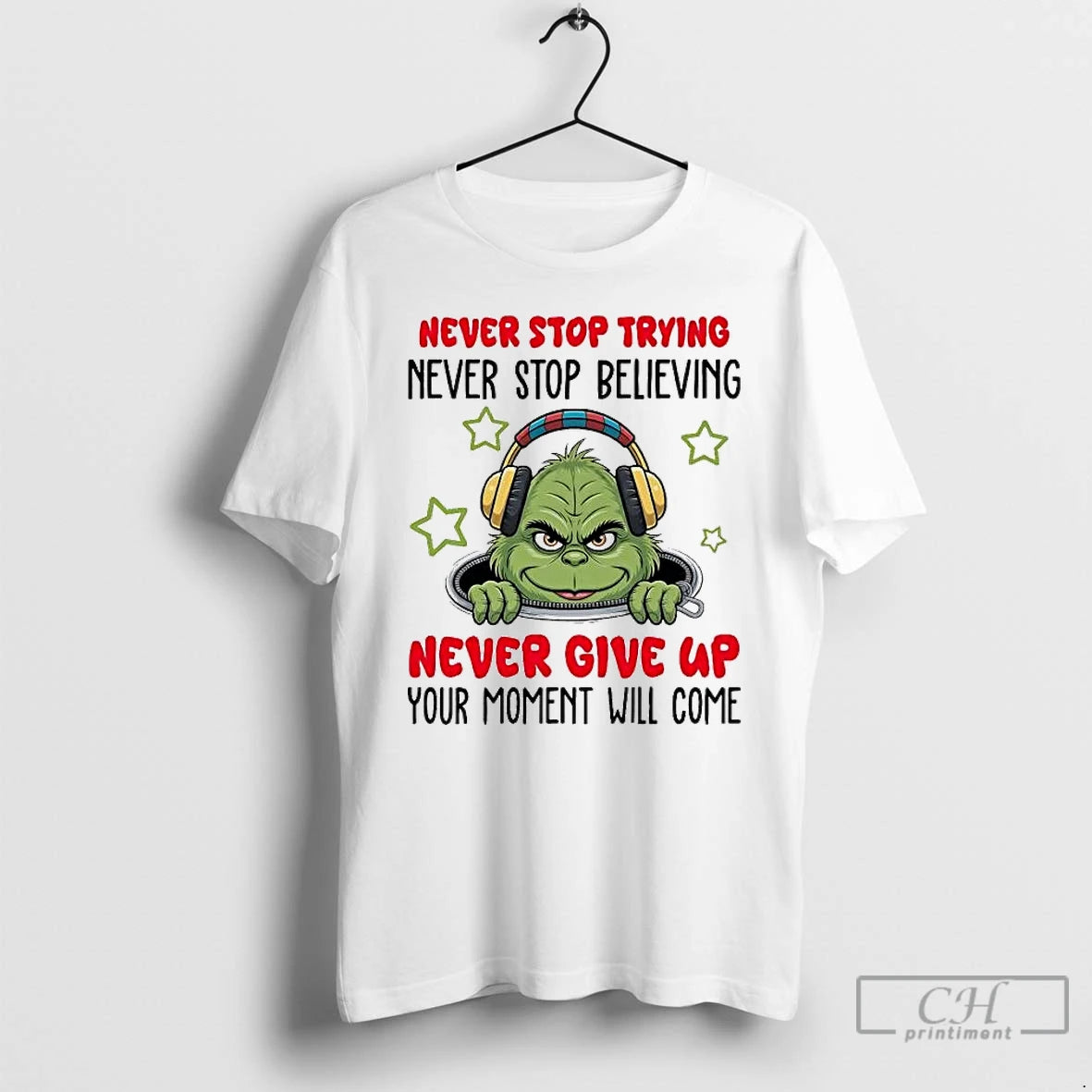 Premium Grinch Never Stop Trying Never Stop Believing T-Shirts, Hoodie, Sweatshirt | PopFlextees.com