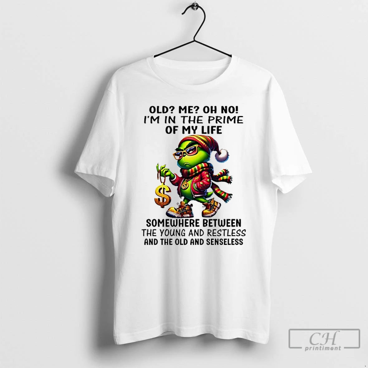 Premium Grinch Old Me Oh No Im In The Prime Of My Life Somewhere Between T-Shirts, Hoodie, Sweatshirt | PopFlextees.com