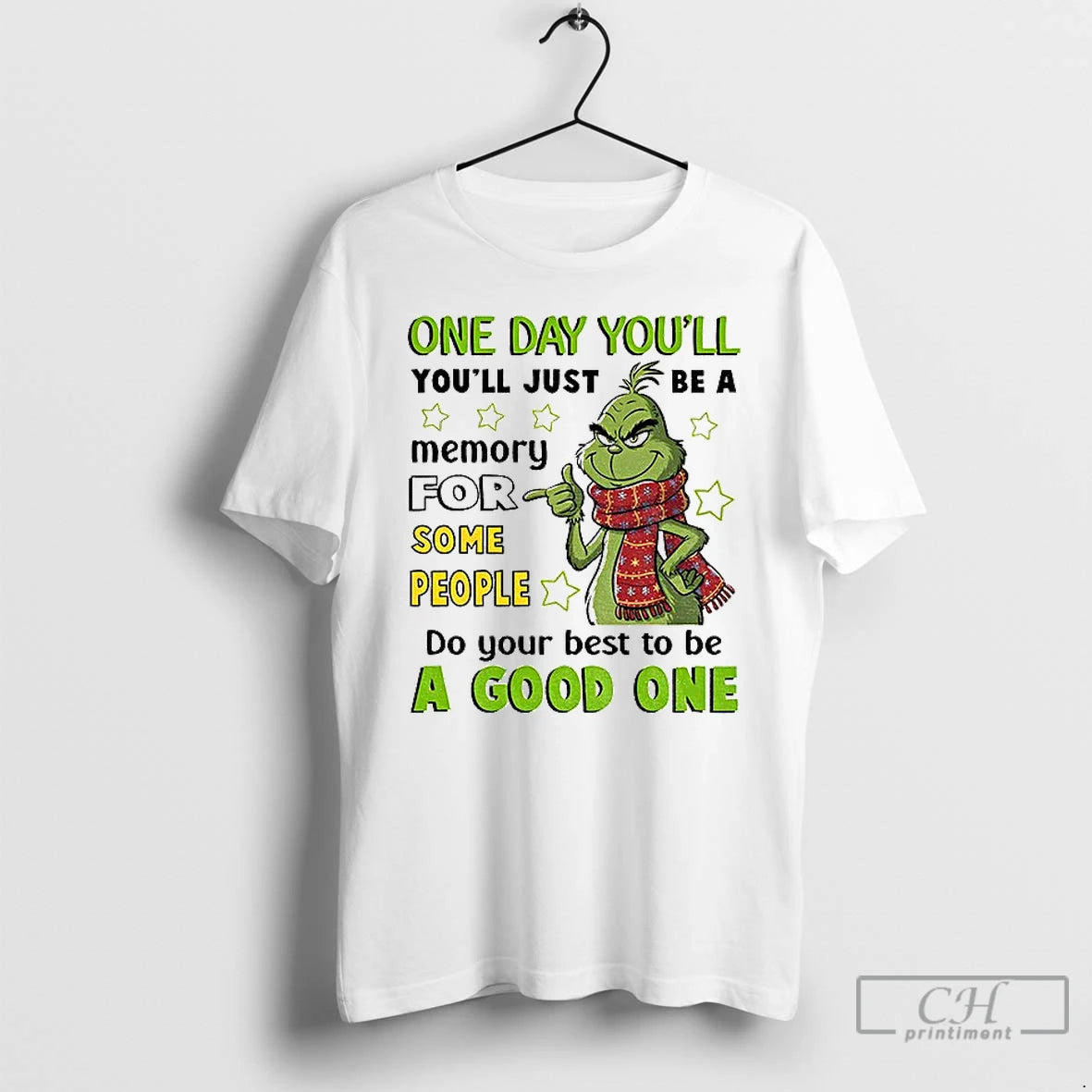 Premium Grinch One Day Youll Youll Just Be A Memory For Some People Do Your T-Shirts, Hoodie, Sweatshirt | PopFlextees.com