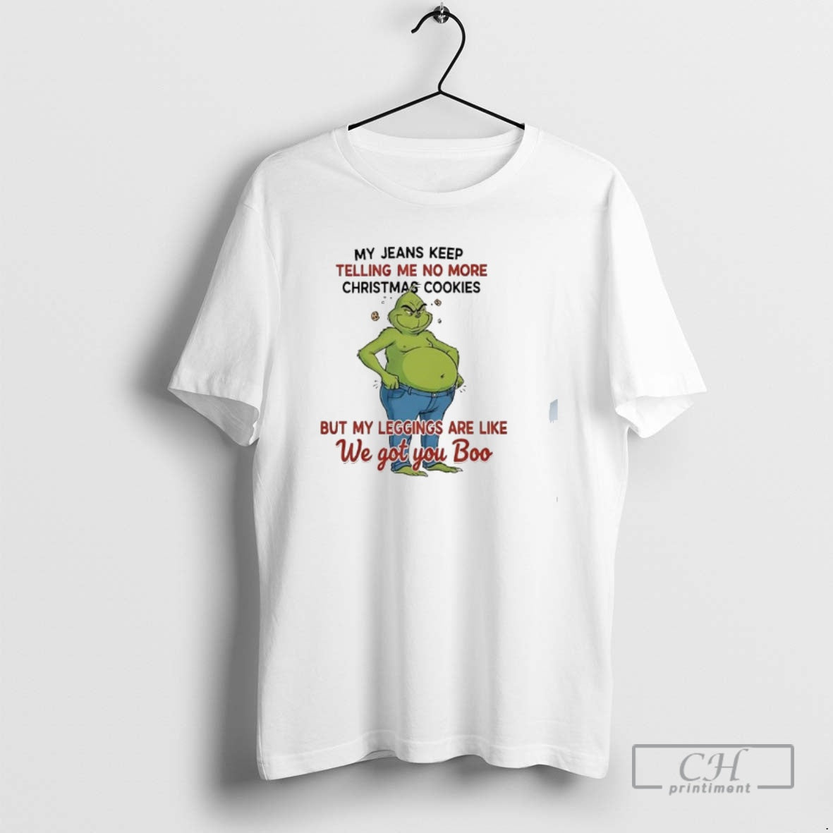 Premium Grinch Said My Jeans Keep Telling Me No More Christmas Cookies But My Leggings T-Shirts, Hoodie, Sweatshirt