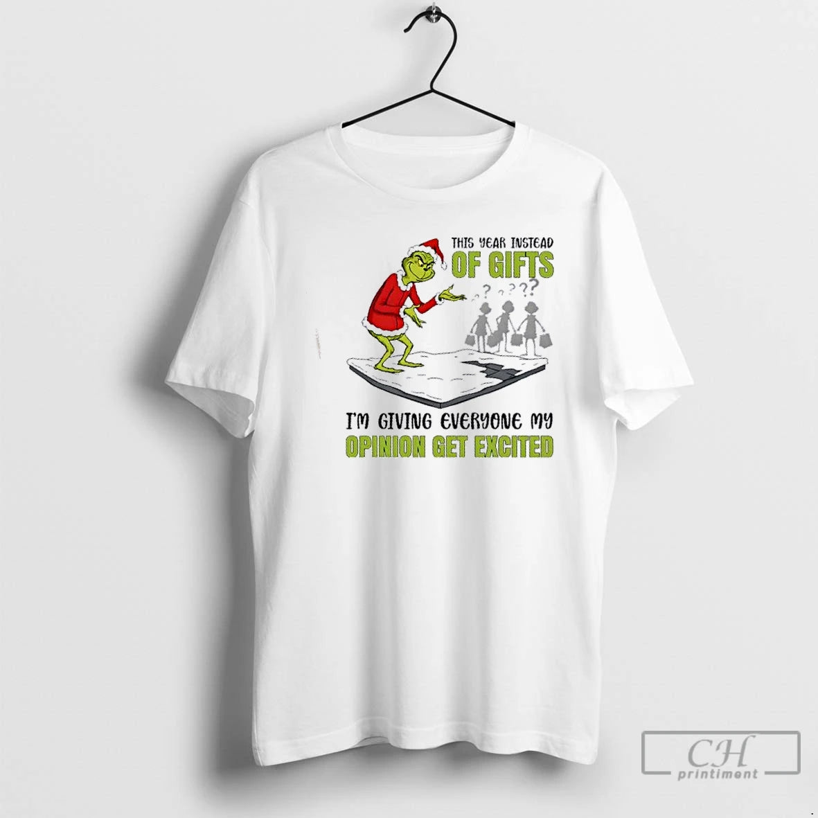 Premium Grinch This Year Instead Of Gifts Im Giving Everyone My Opinion Get Excited Christmas T-Shirts, Hoodie, Sweatshirt